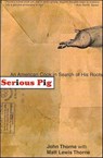 Serious Pig - John Thorne ; Matt Lewis Thorne - 9781466805989