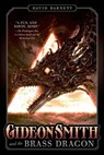 Gideon Smith and the Brass Dragon - David Barnett - 9781466809093