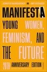 Manifesta - Jennifer Baumgardner ; Amy Richards - 9781466814813