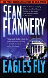 Eagles Fly - Sean Flannery - 9781466815094