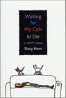 Waiting for My Cats to Die - Stacy Horn - 9781466815445