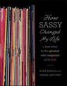 How Sassy Changed My Life - Kara Jesella ; Marisa Meltzer - 9781466821613