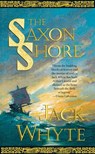 The Saxon Shore - Jack Whyte - 9781466822207