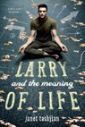 Larry and the Meaning of Life - Janet Tashjian - 9781466822887