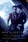 Full Fathom Five - Max Gladstone - 9781466826151