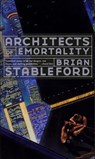 Architects of Emortality - Brian Stableford - 9781466827363