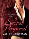 A Secret Proposal - Valerie Bowman - 9781466828605