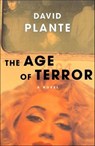 The Age of Terror - David Plante - 9781466829220
