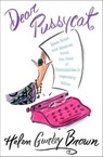 Dear Pussycat - Helen Gurley Brown - 9781466829404