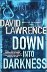 Down into Darkness - David Lawrence - 9781466829572