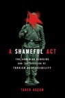 A Shameful Act - Taner Akçam - 9781466832121