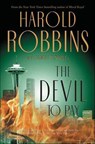 The Devil to Pay - Harold Robbins ; Junius Podrug - 9781466833746