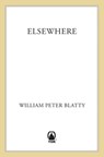 Elsewhere - William Peter Blatty - 9781466834781