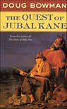 The Quest of Jubal Kane - Doug Bowman - 9781466836846