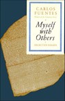 Myself with Others - Carlos Fuentes - 9781466840065
