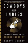 Cowboys and Indies - Gareth Murphy - 9781466841741