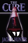 The Cure - Jack D. Hunter - 9781466842502