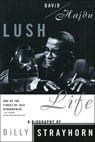 Lush Life - David Hajdu - 9781466842786