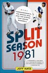 Split Season 1981 - Jeff Katz - 9781466843776