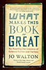What Makes This Book So Great - Jo Walton - 9781466844094