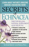 Secrets of Echinacea - Winifred Conkling - 9781466846180