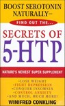 Secrets of 5-HTP - Winifred Conkling - 9781466846210