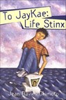 To Jaykae: Life Stinx - Jean Davies Okimoto - 9781466847231