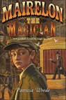 Mairelon the Magician - Patricia C. Wrede - 9781466847910