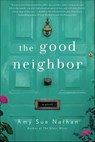 The Good Neighbor - Amy Sue Nathan - 9781466849556