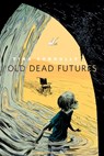 Old Dead Futures - Tina Connolly - 9781466850422