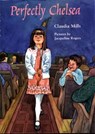 Perfectly Chelsea - Claudia Mills - 9781466854024