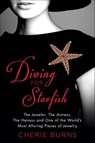 Diving for Starfish - Cherie Burns - 9781466859814