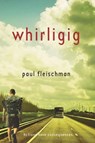 Whirligig - Paul Fleischman - 9781466860322