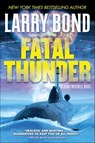 Fatal Thunder - Larry Bond - 9781466863040