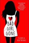 Bad Girl Gone - Temple Mathews - 9781466863248