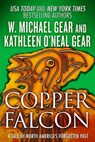 Copper Falcon - W. Michael Gear ; Kathleen O'Neal Gear - 9781466863910