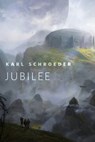 Jubilee - Karl Schroeder - 9781466866195
