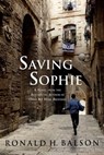 Saving Sophie - Ronald H. Balson - 9781466872868