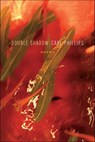 Double Shadow - Carl Phillips - 9781466878846