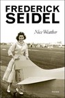 Nice Weather - Frederick Seidel - 9781466879775