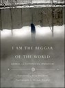I Am the Beggar of the World - Seamus Murphy - 9781466880665