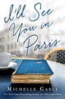 I'll See You in Paris - Michelle Gable - 9781466880962