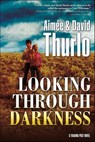Looking Through Darkness - Aimée Thurlo ; David Thurlo - 9781466881198