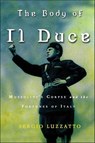 The Body of Il Duce - Sergio Luzzatto - 9781466883604