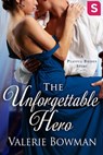 The Unforgettable Hero - Valerie Bowman - 9781466884427