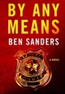 By Any Means - Ben Sanders - 9781466885134