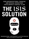 The ISIS Solution - Jack Murphy ; Brandon Webb ; Peter Nealen - 9781466885400