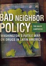 Bad Neighbor Policy - Ted Galen Carpenter - 9781466889378