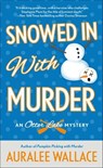 Snowed In with Murder - Auralee Wallace - 9781466889958