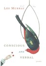 Conscious and Verbal - Les Murray - 9781466894778